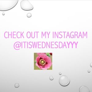 Check out my Instagram @itiswednesdayyy